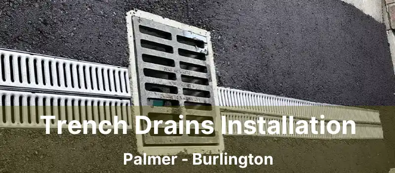  Trench Drains Installation Palmer - Burlington